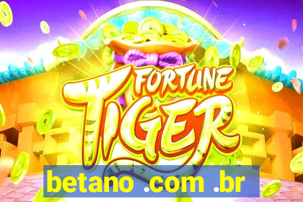 betano .com .br